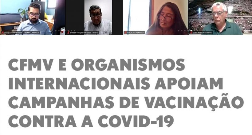 CFMV e organismos internacionais apoiam campanhas de vacinação contra a Covid-19