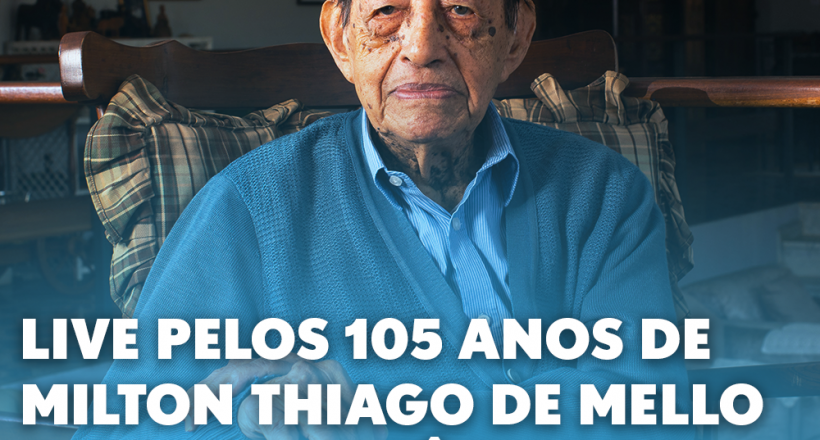 Live pelos 105 anos de Milton Thiago de Mello reuniu acadêmicos e autoridades