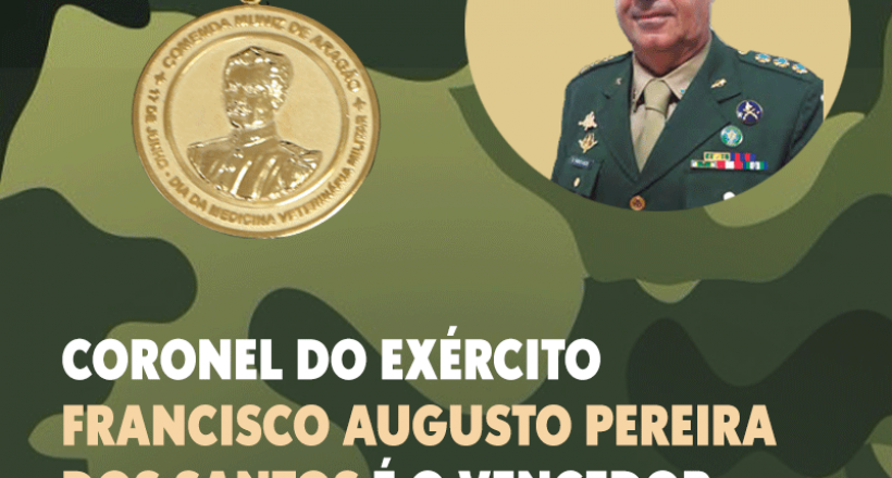 Coronel do Exército Francisco Augusto Pereira dos Santos é o vencedor da primeira Comenda Muniz de Aragão