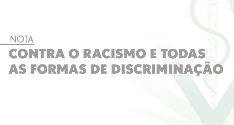 Nota - Contra o racismo e todas as formas de discriminação