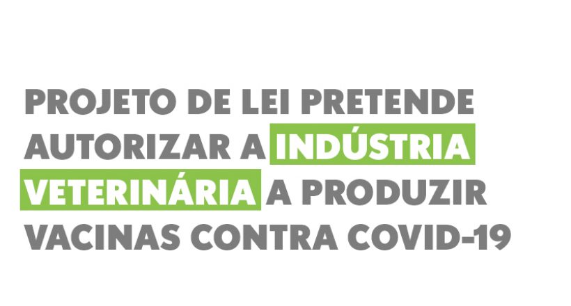 Projeto de lei pretende autorizar a indústria veterinária a produzir vacinas contra covid-19