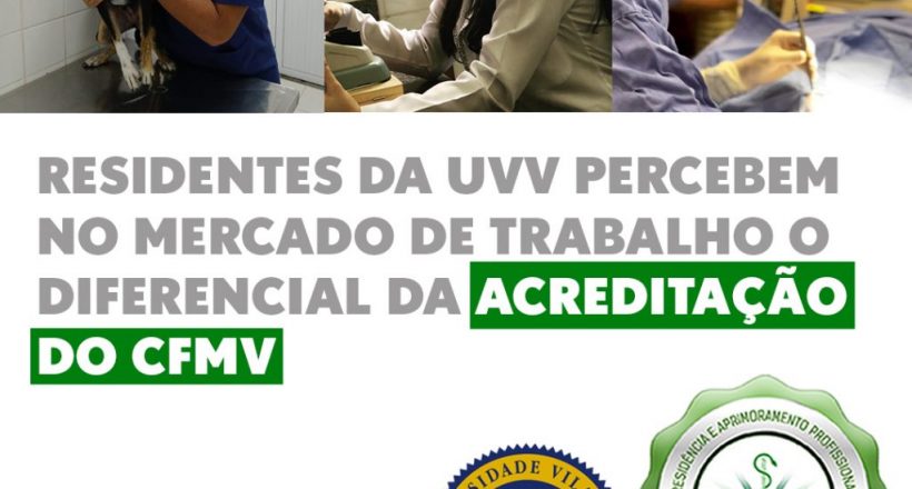 Residentes da UVV percebem no mercado de trabalho o diferencial da acreditação do CFMV