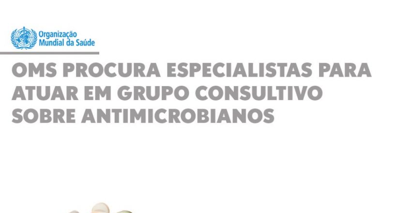 OMS procura especialistas para atuar em grupo consultivo de antimicrobianos