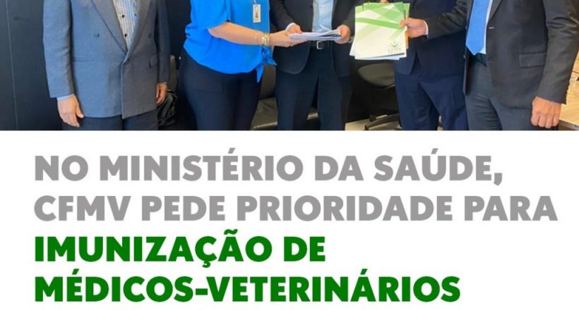 Em visita ao Ministério da Saúde, representantes do CFMV pedem o cumprimento do PNI