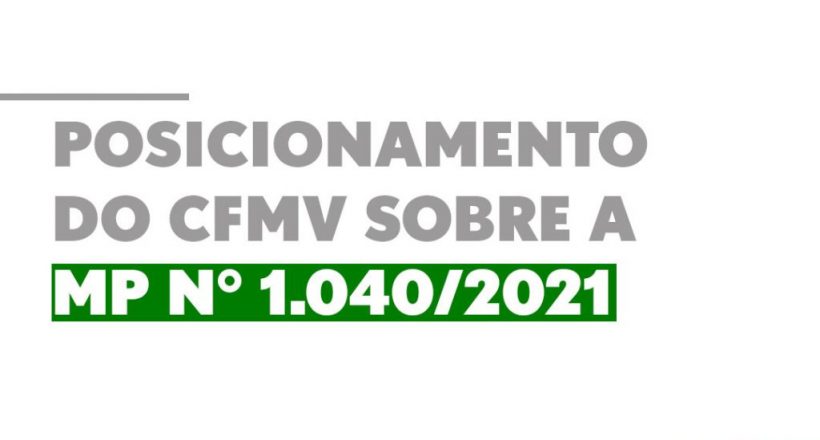 Posicionamento do CFMV sobre o PLV nº 15 da MP n° 1.040/2021