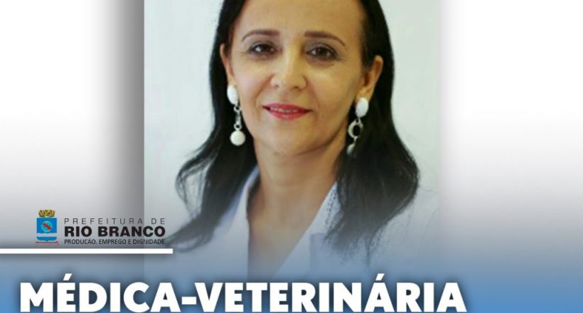 Médica-veterinária assume a Vigilância em Saúde de Rio Branc