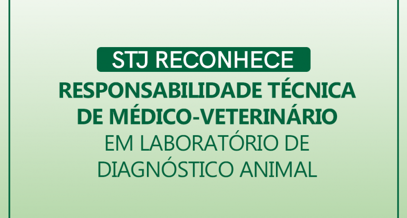 STJ reconhece responsabilidade técnica de médico-veterinário em laboratório de diagnóstico animal